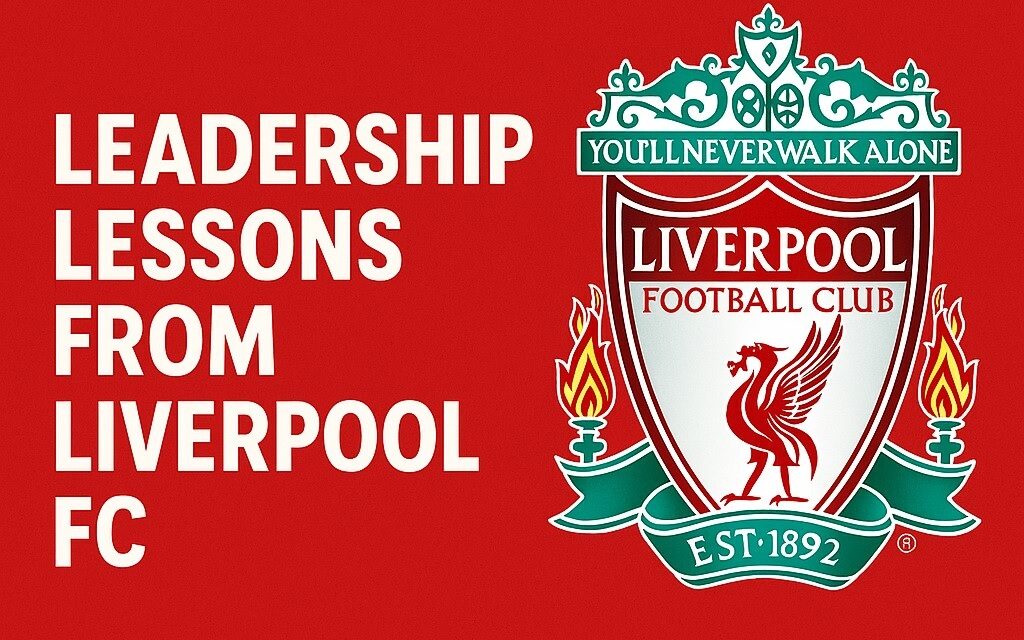 Leadership Lessons from a Champion: Liverpool FC 2024-2025